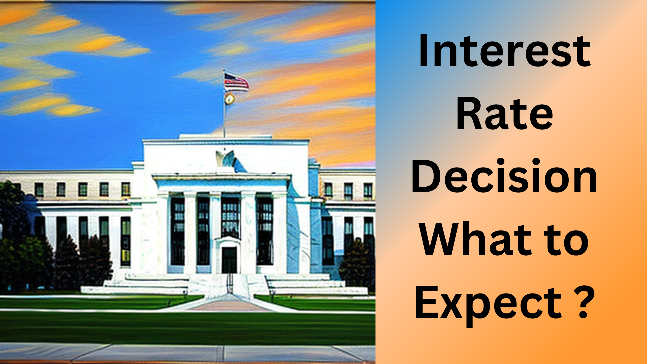 Interest Rate Decision What to