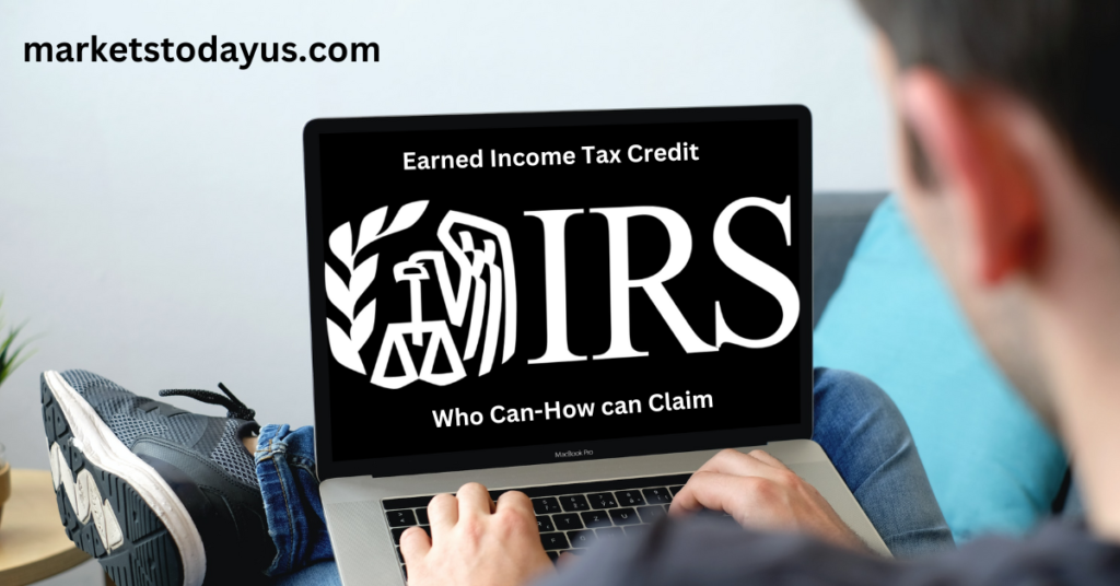 Earned Income Tax Credit who can & How can claim