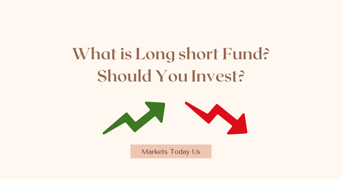 What is Long short Fund Should You Invest