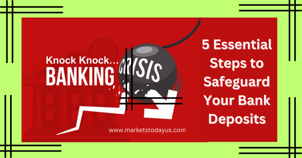Don't Let Your Money Slip Away: 5 Essential Steps to Safeguard Your Bank Deposits