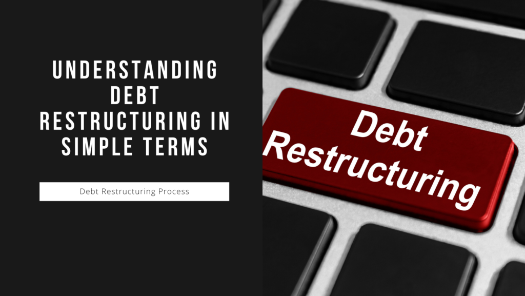 How Does the Debt Restructuring Process Work?