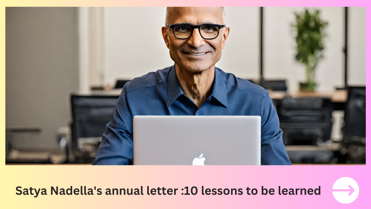 Satya Nadellas annual letter 10 lessons to be learned