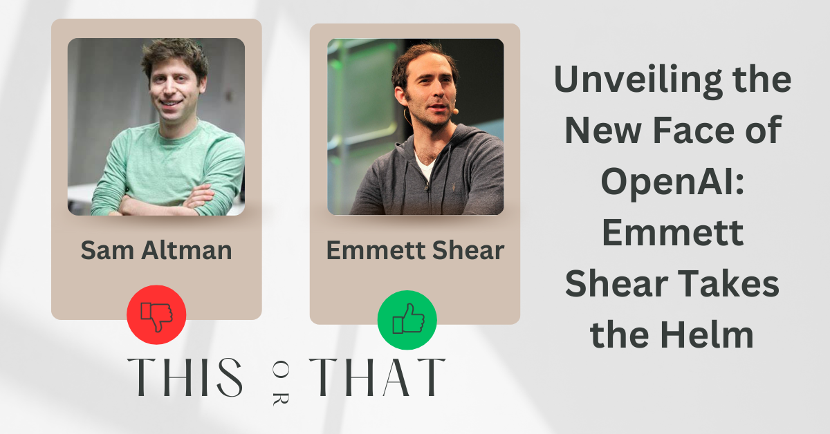 Unveiling the New Face of OpenAI Emmett Shear Takes the Helm