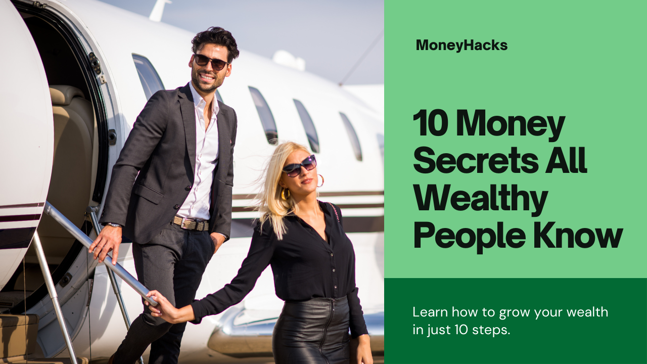 10 Money Secrets All Wealthy People Know