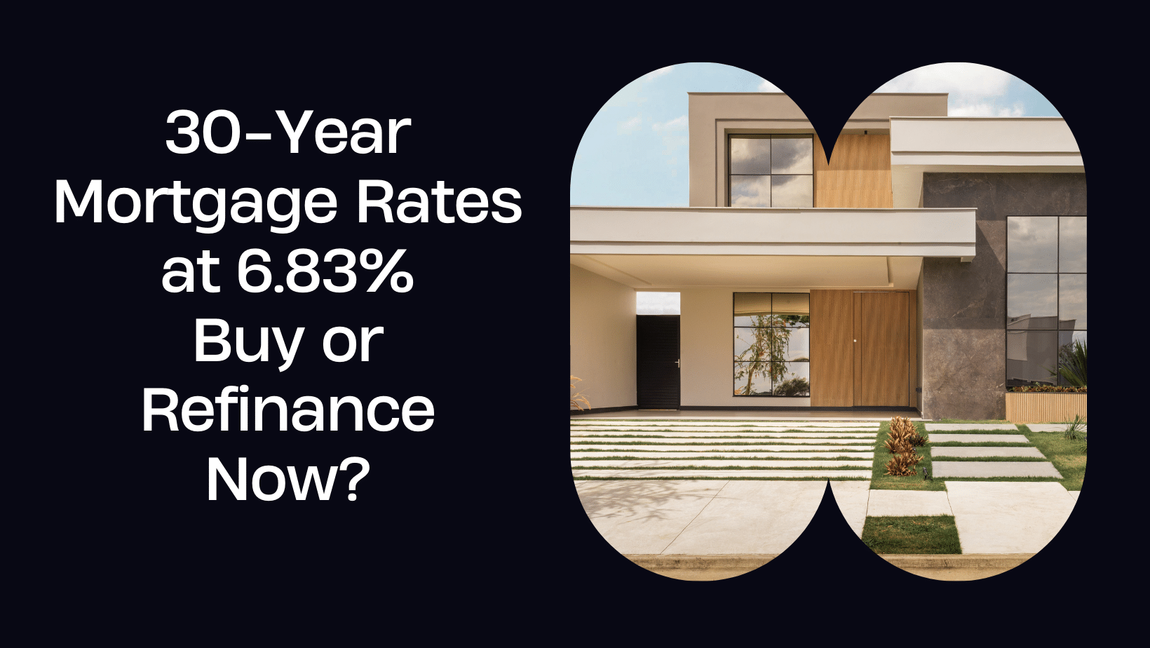 30 Year Mortgage Rates at 6.83 Buy or Refinance Now