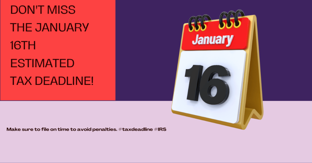 Beat the Buzzer: Don't Miss the January 16th Estimated Tax Deadline!