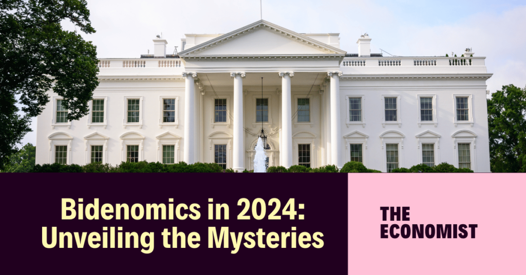 Bidenomics: Unveiling the Mysteries in 2024 