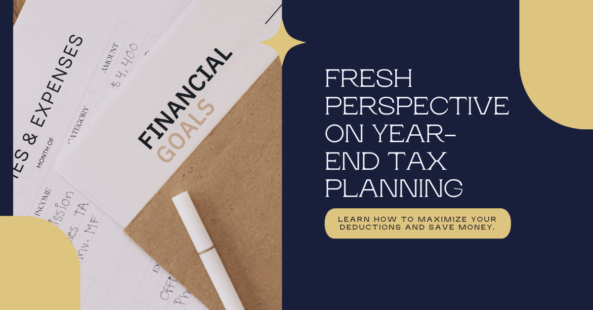 Fresh Perspective on Year End Tax Planning