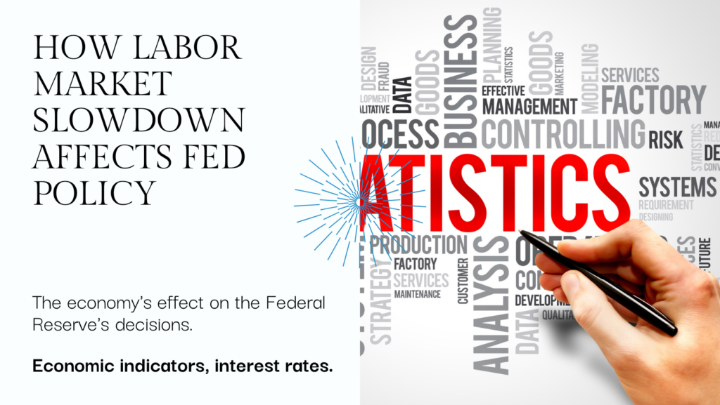 Impact of Labor Market Slowdown on Fed Policy