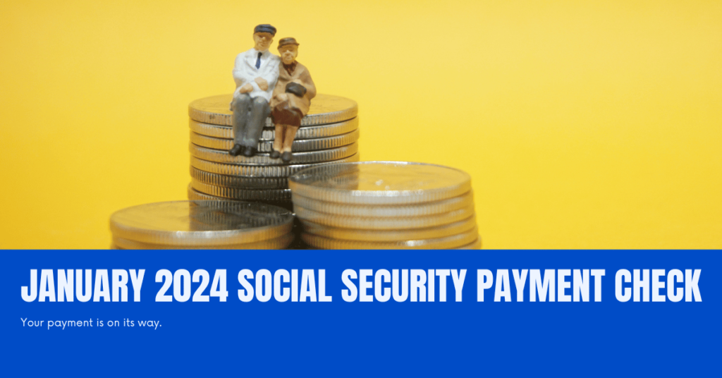 Your January 2024 Social Security Check is Coming Soon Markets Today US