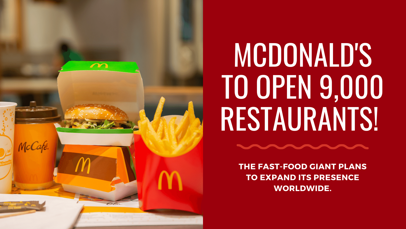 McDonalds aims to open nearly 9000 restaurants