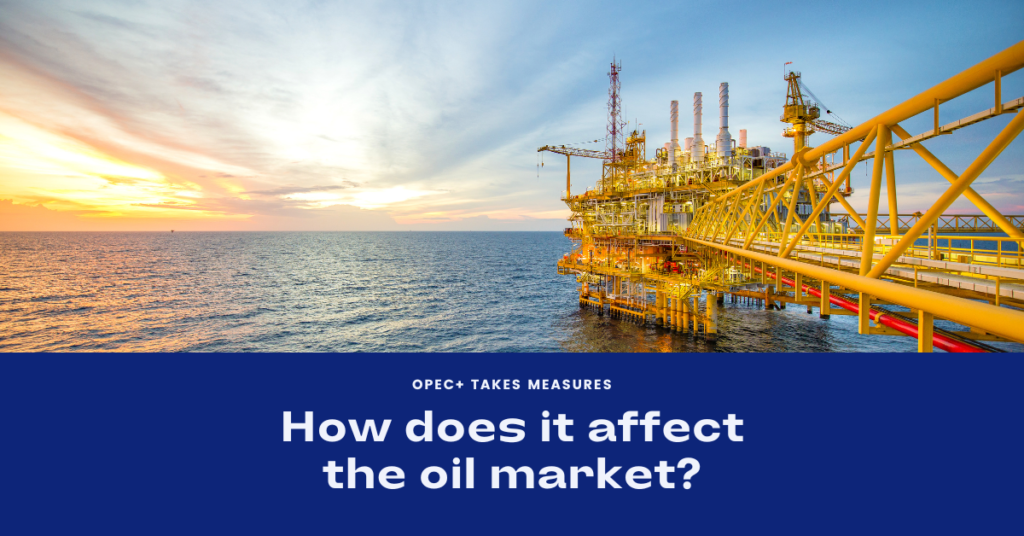 OPEC+ Measures Impacts on Oil Markets