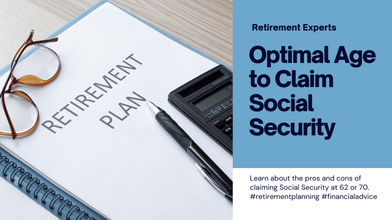 Optimal Age to Claim Social Security