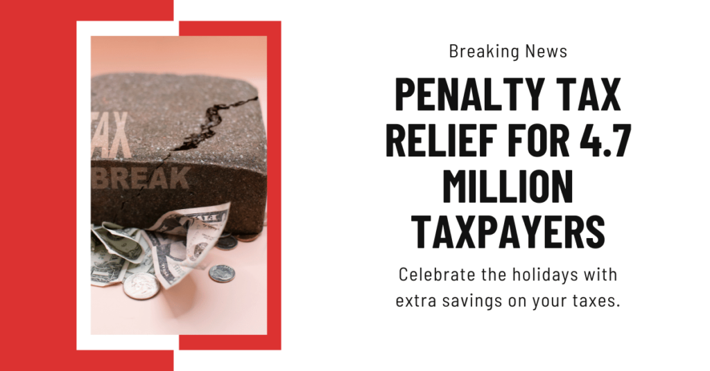 Penalty Tax Relief for 4.7 Million Taxpayers This Christmas