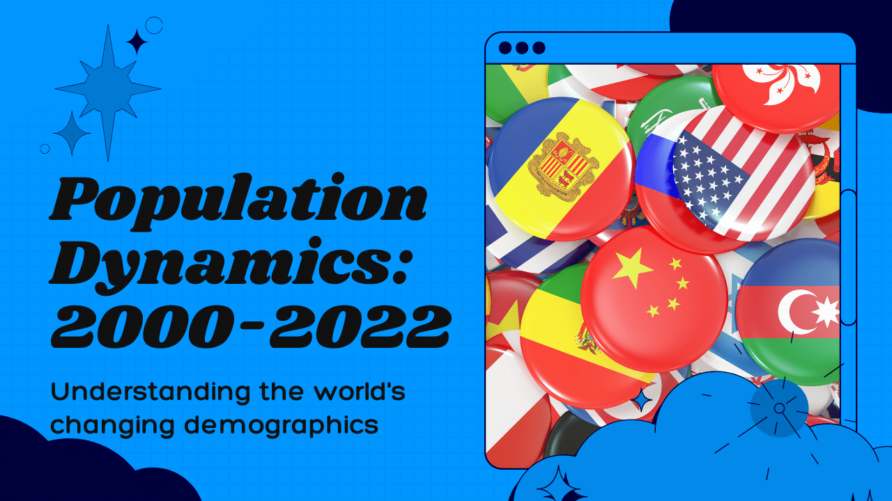 Population Dynamics 2000 2022