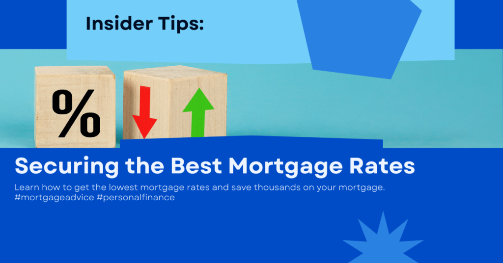 Secrets to Securing the Lowest Mortgage Rates