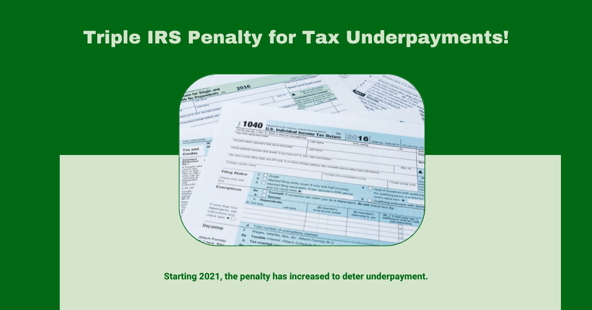 Triple IRS Penalty for Tax Underpayments