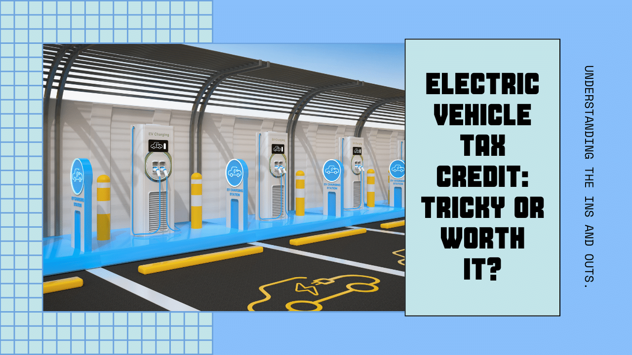 Why Electric Vehicle Tax Credit Might Get Tricky