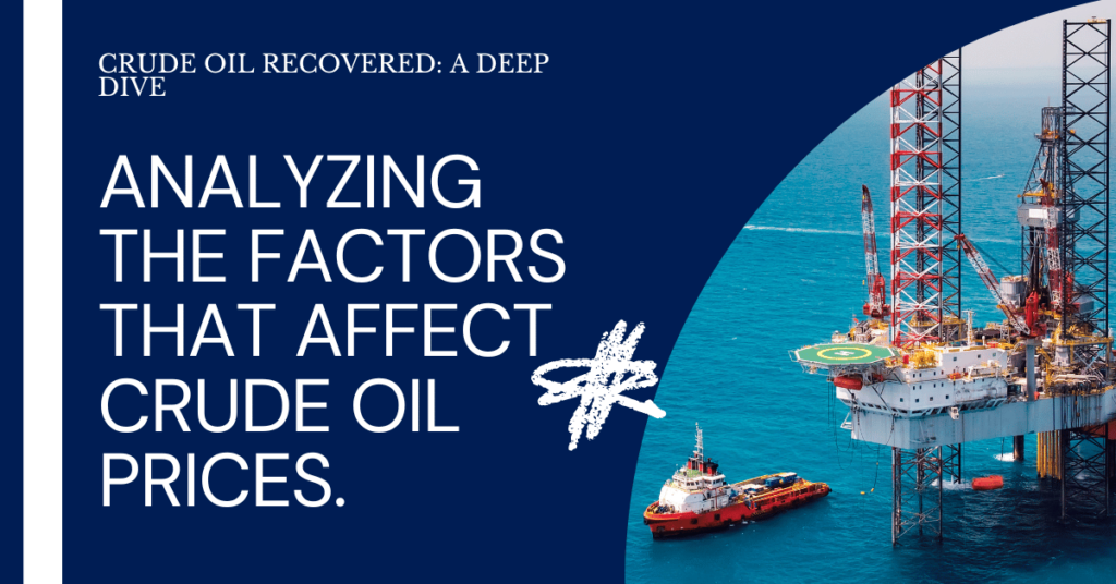 Crude Oil Recovered: A Deep Dive into CRUDE OIL Prices