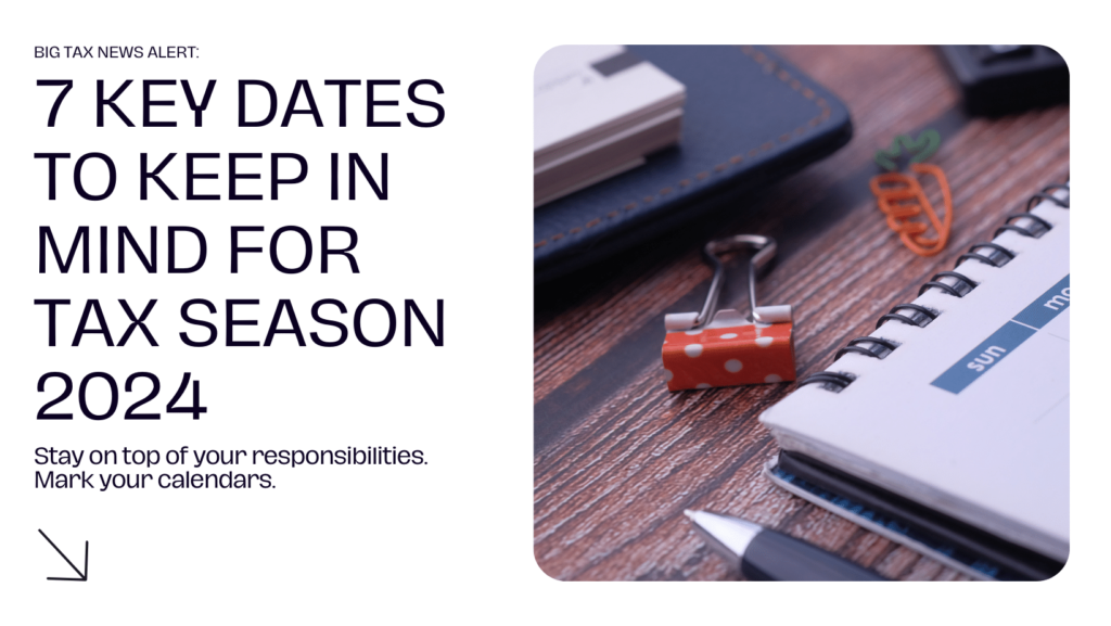 Tax Season 2024:7 key Dates Start from Today