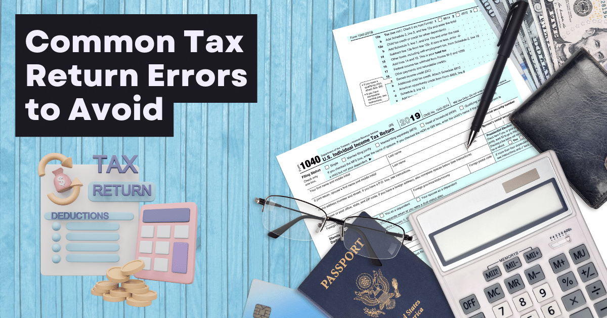Common Errors When Preparing Your Tax Return A Guide to Smooth Tax Season Triumph