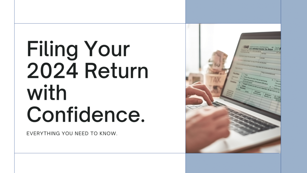 When, How, and Where to File Your Return in 2024 with Confidence