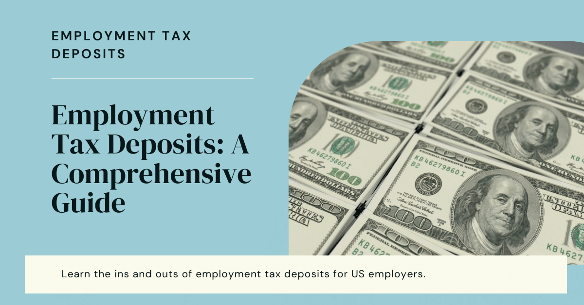Employment Tax Deposits A Comprehensive Guide