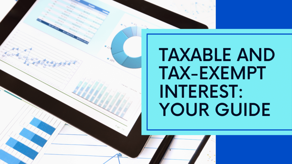 Taxable and Tax-Exempt Interest: A Complete Guide