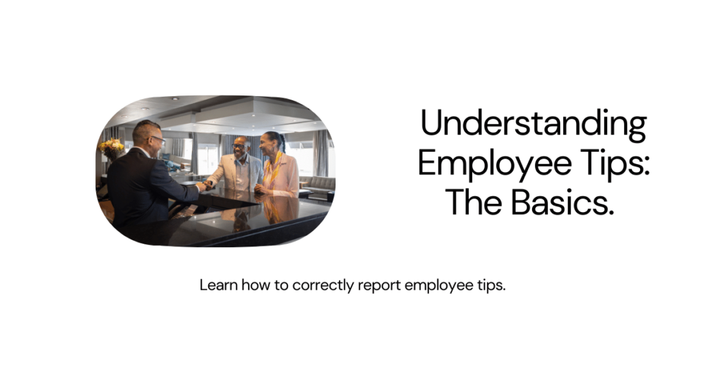 Employee Tips-Withholding and Reporting