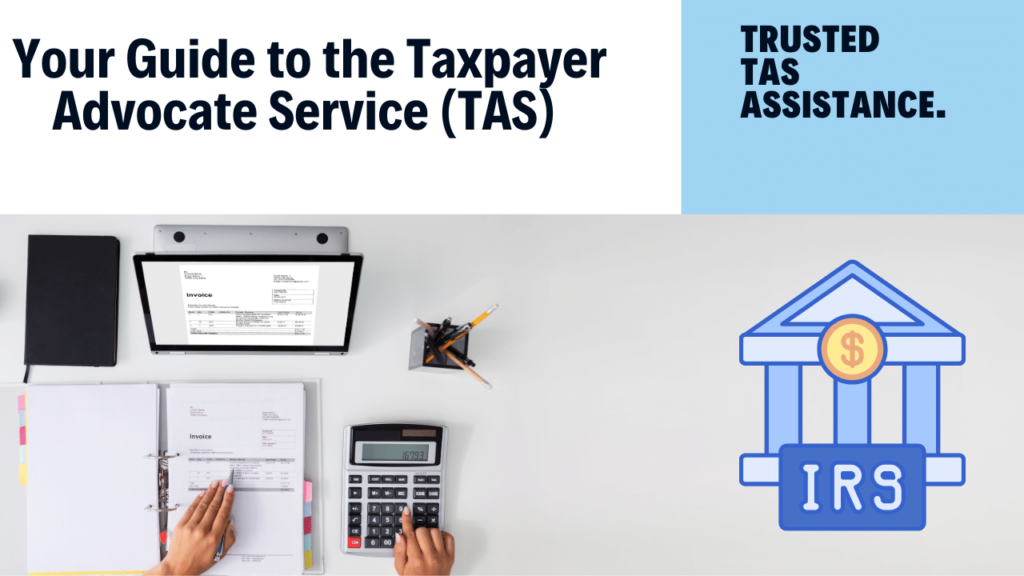 Guide to the Taxpayer Advocate Service (TAS)